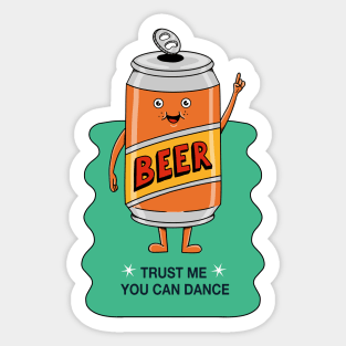 Trust me you can dance Sticker